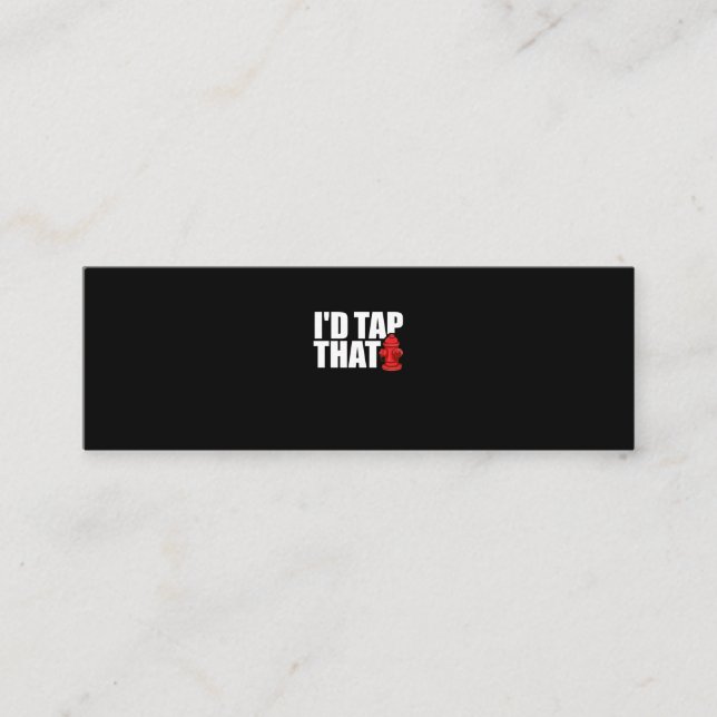 Carte De Visite Mini Firefighter | I'd Tap That (Devant)