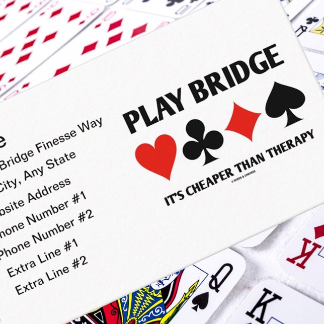 Carte De Visite Play Bridge C'est moins cher que la thérapie 4 cos (Bridge players & bridge teachers will enjoy bridge advice humor on this customizable biz card)