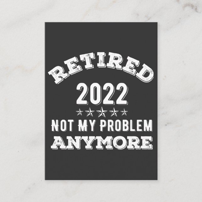 Carte De Visite Retraité 2022 pas Mon problème Plus de T-shirt drô (Devant)