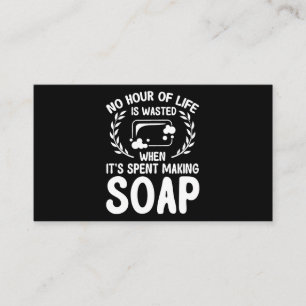 Carte De Visite Soap Making Lovers Aucune Heure De Vie N'Est Gaspi