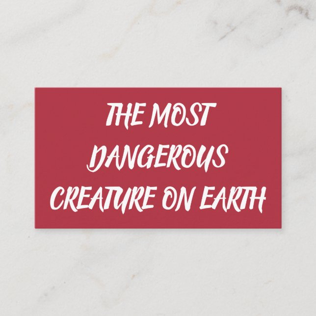 CARTE DE VISITE THE MOST DANGEROUS CREATURE ON EARTH (Devant)