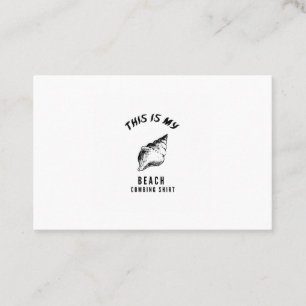 Carte De Visite This is my beach combing shirt