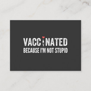 Carte De Visite Vaccinated Because I'm