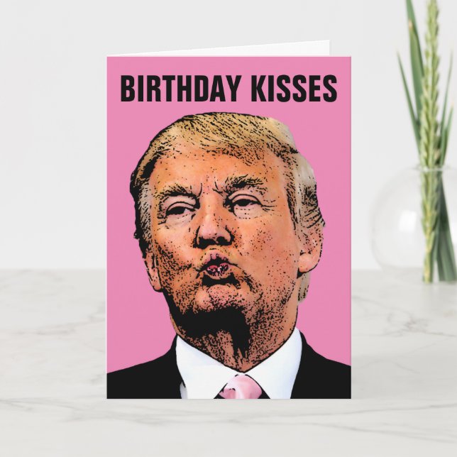 CARTE DE VOEUX ANNIVERSAIRE Baiser DE DONALD TRUMP (Devant)