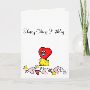 Carte de voeux Cheesy Joyeux Anniversaire Coeur