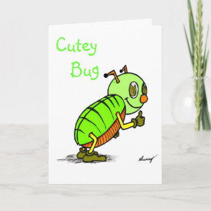 Carte de voeux Cutey Bug "You're a CUTEY"