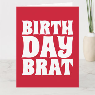 CARTE DE VOEUX GÉANTE BIRTHDAY BRAT (POUR ELLE)