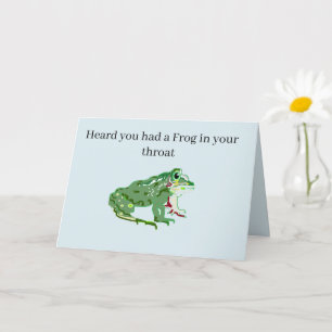 Carte de voeux Get Well : Frog in your Throat