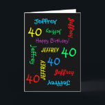 Carte de voeux personnalisée 40e anniversaire, noi<br><div class="desc">Quelle magnifique carte de voeux personnalisée pour un 40e anniversaire ou toute autre occasion. Sur la couverture, Nom et âge se répète en différentes polices et couleurs sur un arrière - plan noir. Facile à personnaliser - il suffit de CHANGER LE NOM, L'ÂGE et L'OCCASION EN UN SEUL ENDROIT. Prend...</div>