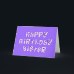 Carte de voeux pour l'anniversaire de Floral Siste<br><div class="desc">Cette carte de voeux d'anniversaire de soeur fleurie mauve contient le message "Ma chère soeur,  j'espère que votre anniversaire est béni par l'amour,  le rire et les câlins."  La couverture frontale sur la carte de voeux est violette avec des fleurs marguerrières décorant les lettres de soeur d'anniversaire heureuse.</div>