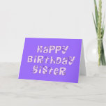 Carte de voeux pour l'anniversaire de Floral Siste<br><div class="desc">Cette carte de voeux d'anniversaire de soeur fleurie mauve contient le message "Ma chère soeur,  j'espère que votre anniversaire est béni par l'amour,  le rire et les câlins."  La couverture frontale sur la carte de voeux est violette avec des fleurs marguerrières décorant les lettres de soeur d'anniversaire heureuse.</div>