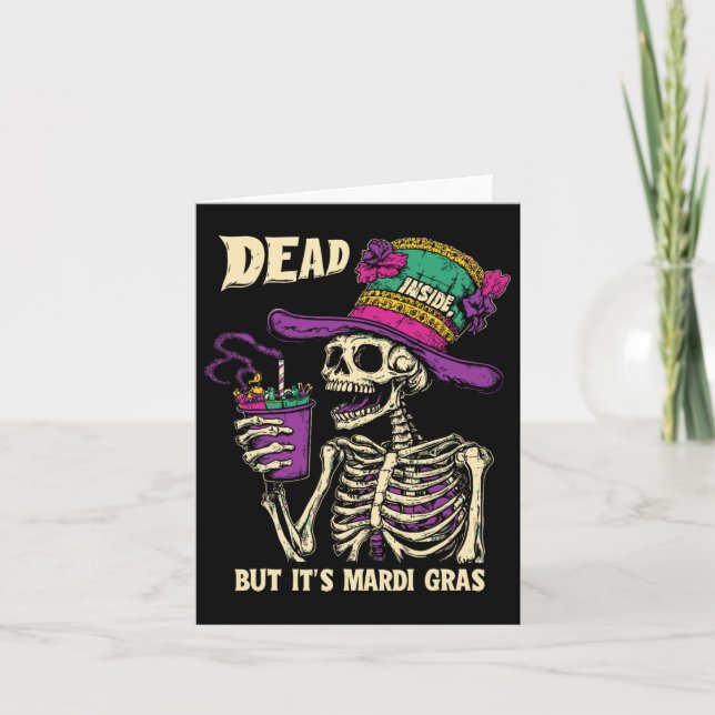 Carte Dead Inside Mais c'est Mardi Gras Drôle Skeleton C (Devant)