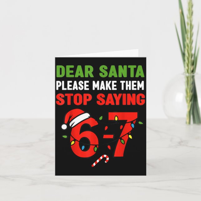 Carte Dear Santa 67 Funny Christmas Six Seven 6-7 Men Wo (Devant)