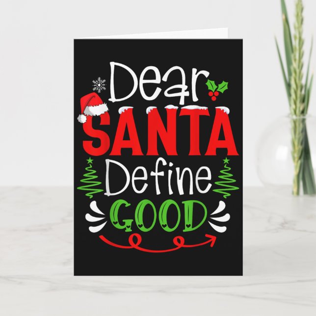 Carte Dear Santa Define Good Christmas Humor Quotes Fami (Devant)