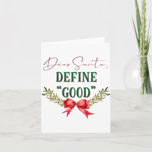 Carte Dear Santa Define Good Cute Christmas Tygraphy  (Devant)