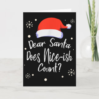 Carte Dear Santa Does Nice-ish Count Funny Christmas Jok