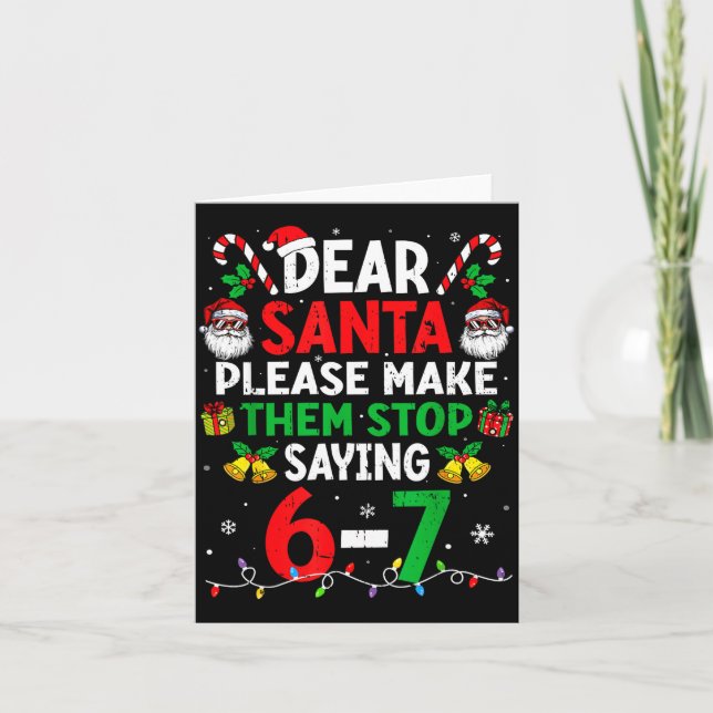Carte Dear Santa Funny Christmas Shirts Stop Saying Six  (Devant)