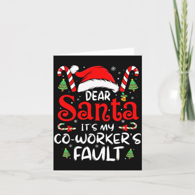 Carte Dear Santa It Was My Coworker’s Fault Christmas Em (Devant)
