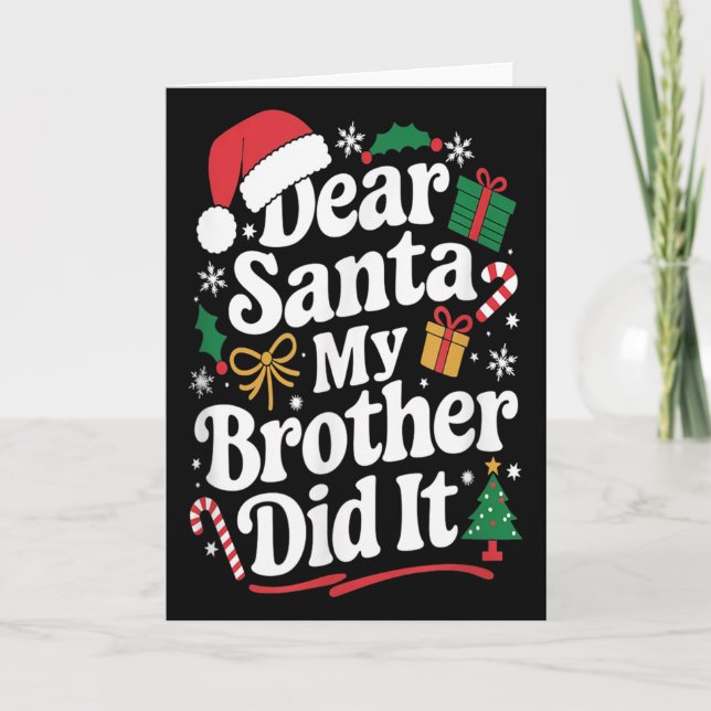 Carte Dear Santa My Brother Did It Christmas Humor  (Devant)