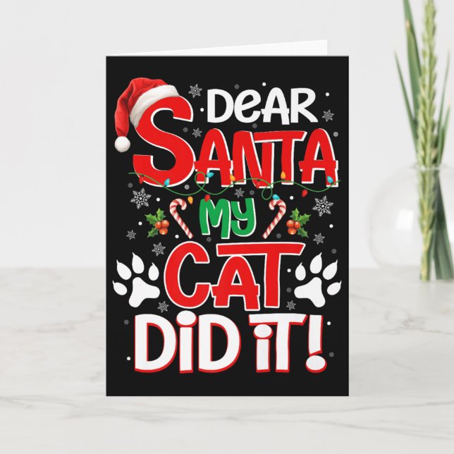 Carte Dear Santa My Cat Did It Funny Christmas Cat Lover (Devant)