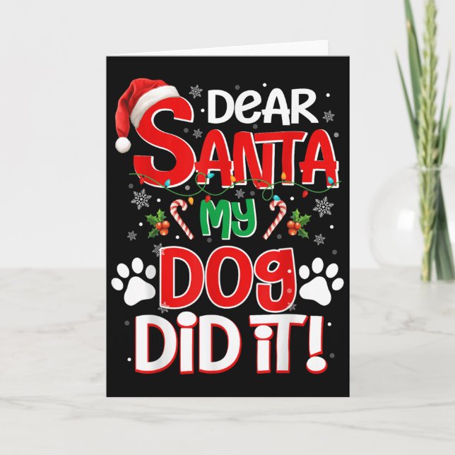 Carte Dear Santa My Dog Did It Funny Christmas Dog Lover (Devant)