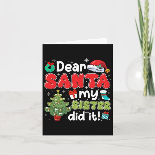 Carte Dear Santa My Sister Did It Christmas Family Broth (Devant)