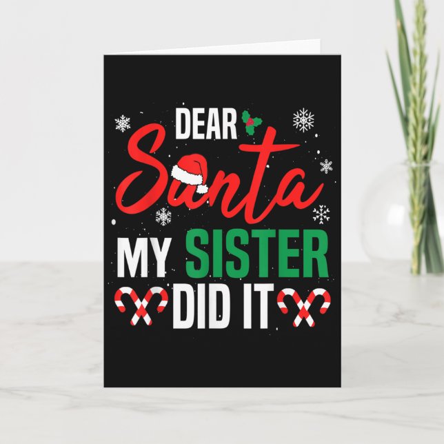 Carte Dear Santa My Sister Did It Christmas Naughty Fami (Devant)