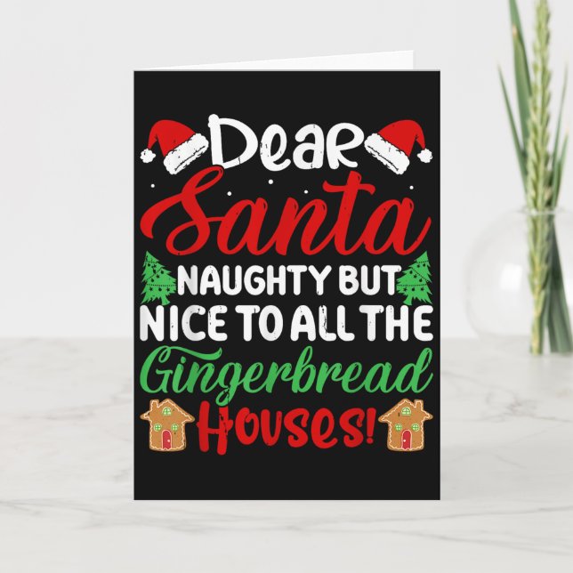 Carte Dear Santa Naughty But Nice To All The Gingerbread (Devant)