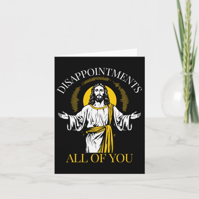 Carte Déceptions vous tous j'ai vu ce Jésus drôle  (Devant)