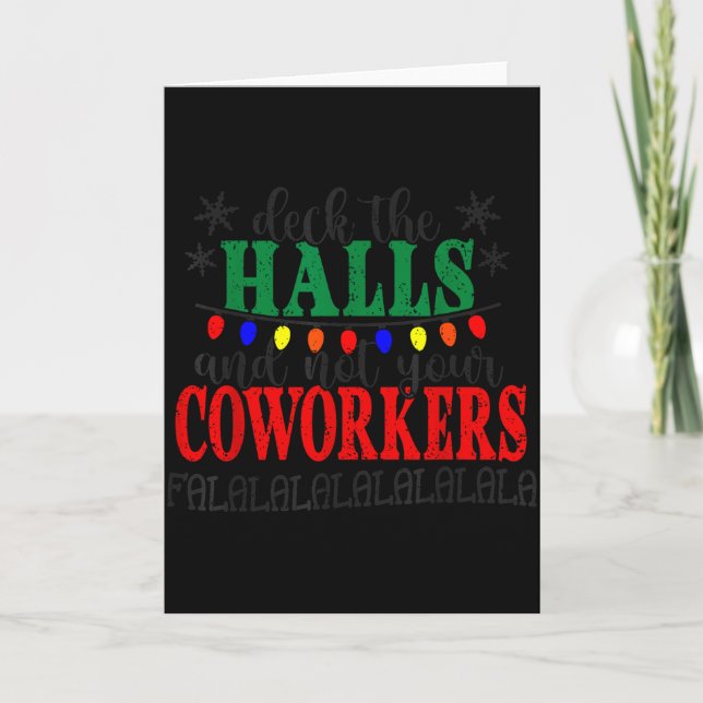 Carte Deck The Halls And Not Your Coworkers Christmas Ma (Devant)