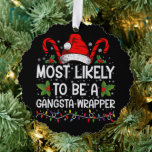 Carte Décorative Plus susceptible d'être un Gangsta Wrapper Family<br><div class="desc">Plus susceptible d'être un Gangsta Wrapper Family Christmas T-Shirt</div>