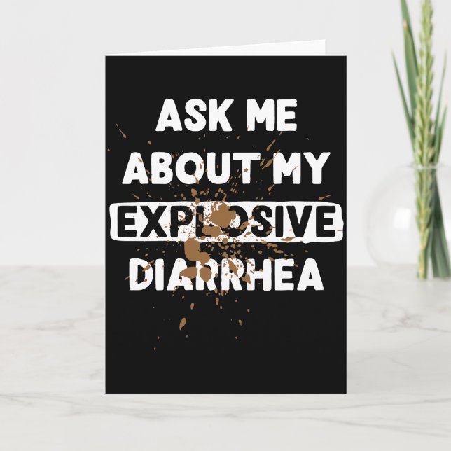 Carte Demandez-moi à propos de ma diarrhée explosive drô (Devant)