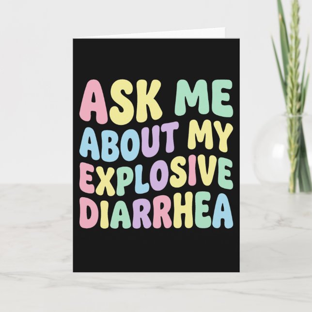 Carte Demandez-moi à propos de ma diarrhée explosive drô (Devant)