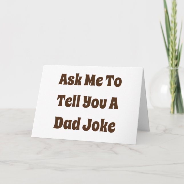 Carte Demandez-Moi De Vous Dire Une Blague Papa (Devant)