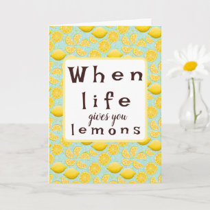 Carte d'encouragement Quand la vie vous donne des