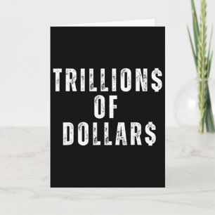 Carte Des billions de dollars drôle mème sarcasme argent