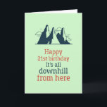 Carte Descente D'Ici Funny Sarcastique 21ème Anniversair<br><div class="desc">Carte d'anniversaire drôle et mignonne pour ceux qui aiment les puns et l'humour. Une façon idéale de souhaiter un joyeux anniversaire à vos amis et à votre famille. Visitez notre magasin pour plus de collection de cartes d'anniversaire. Vous y trouverez des cartes d'anniversaire cool, humoristiques et parfois sarcastiques pour votre...</div>