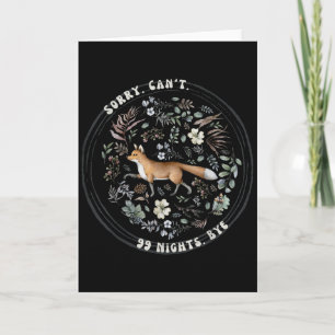 Carte Désolé Can’t 99 Nights Bye, A Fox In The Forest Ga