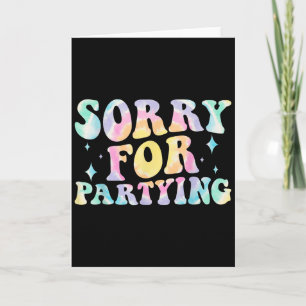 Carte Désolé Drôle Pour Fêter Une Fête De Naissance Cool
