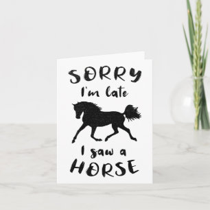 Carte Désolé, J'Ai Vu Un Cheval À Cheval En Retard