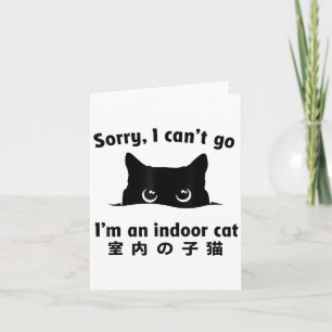 Carte Désolé je ne peux pas aller Je suis un chat intéri