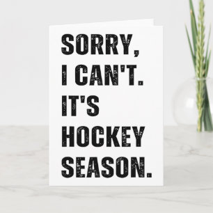 Carte Désolé je ne peux pas c'est la saison de hockey 