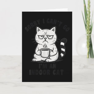 Carte Désolé je ne peux pas y aller je suis un chat d'in