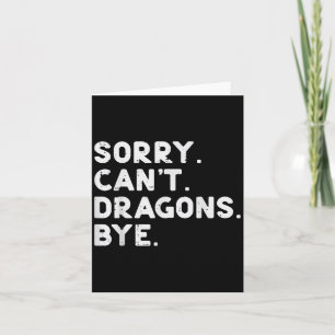 Carte Désolé, les dragons ne peuvent pas dire au revoir
