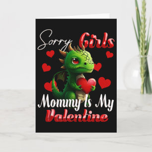Carte Désolé les filles maman est ma Saint-Valentin drôl
