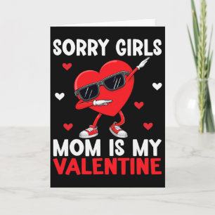 Carte Désolé les filles maman est ma Saint-Valentin garç