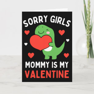 Carte Désolé les filles maman est ma Saint-Valentin garç