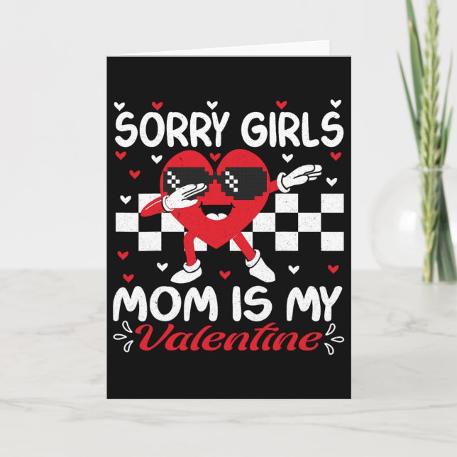 Carte Désolé les filles maman est ma Saint-Valentin garç (Devant)