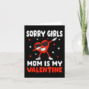 Carte Désolé les filles maman est ma Saint-Valentin garç