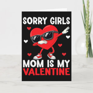 Carte Désolé les filles maman est ma Saint-Valentin les